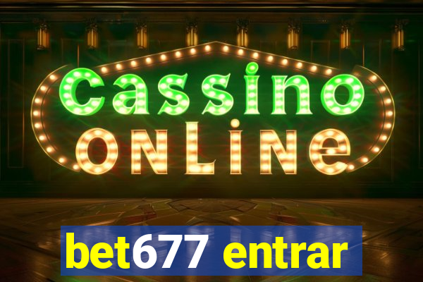 bet677 entrar